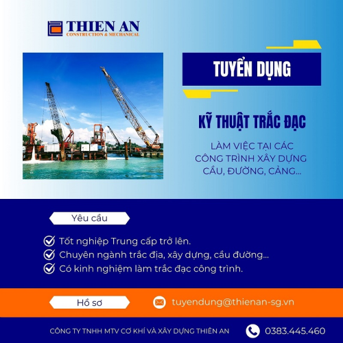 Công ty Cơ Khí và Xây Dựng Thiên An cần tuyển dụng 5 KỸ THUẬT TRẮC ĐẠC làm việc tại các công trình xây dựng cầu, đường, cảng