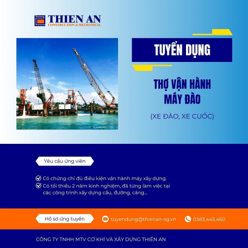 Công ty Thiên An cần tuyển dụng 10 THỢ VẬN HÀNH MÁY ĐÀO (máy cuốc), làm việc tại các công trình xây dựng cầu, đường, cảng